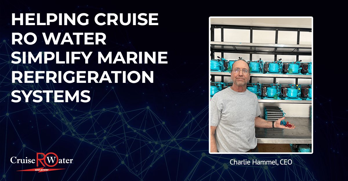 Helping Cruise RO Water Simplify Marine Refrigeration Systems